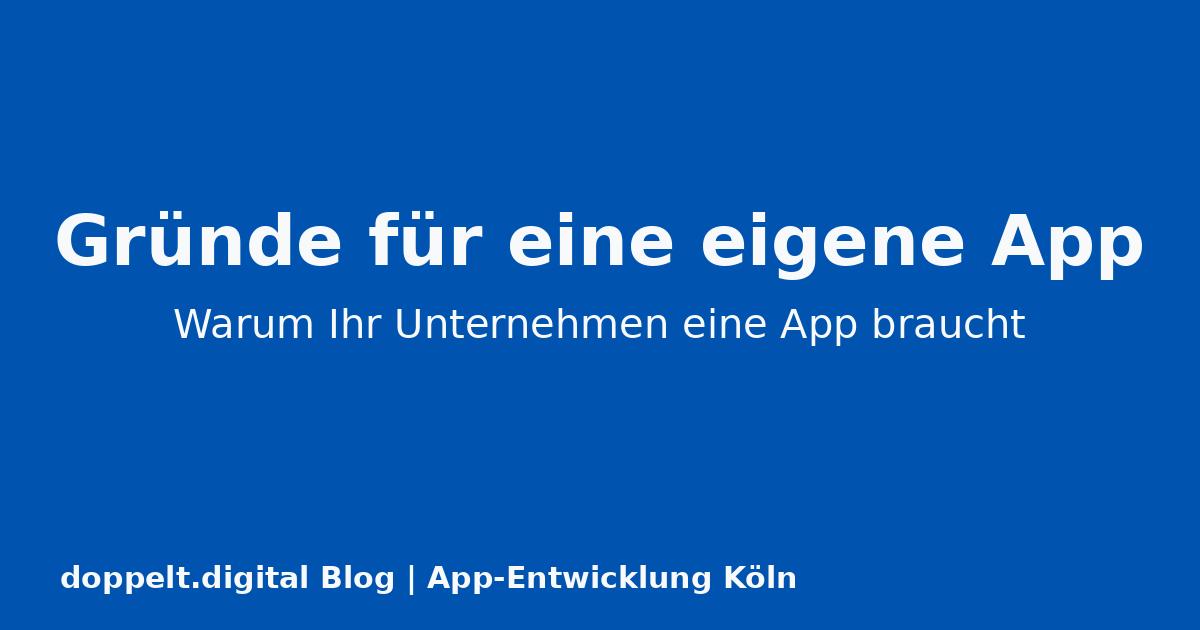 10 überzeugende Gründe für eine eigene App in 2025